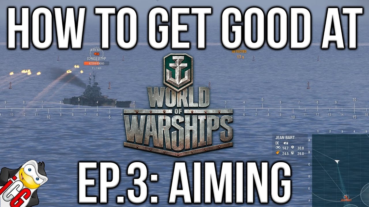 How To Get Good At World Of Warships Episode 3 Aiming Youtube