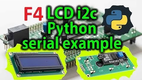 STM32 LCD i2c, Python serial example - VN43