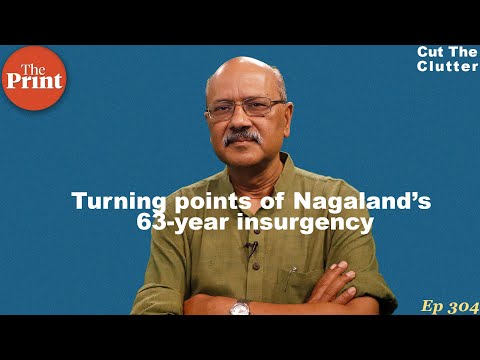 Nagaland: India’s longest & bloodiest insurgency, complex 6-decade battle in war & peace | ep 304