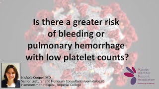 Is there a greater risk of bleeding or pulmonary hemorrhage with low platelet counts?