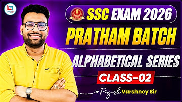 SSC Exam 2026 | Pratham Batch | Alphabetical Series Class 02 | SSC Reasoning Class By Piyush  Sir