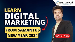 Samantus Web Training Institute, New Year 2024 || Digital Marketing Course in Okhla, Delhi