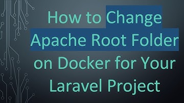 How to Change Apache Root Folder on Docker for Your Laravel Project