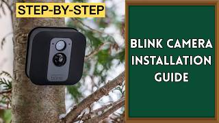 How to Set Up Your Blink Outdoor Camera: A Complete Beginner's Guide