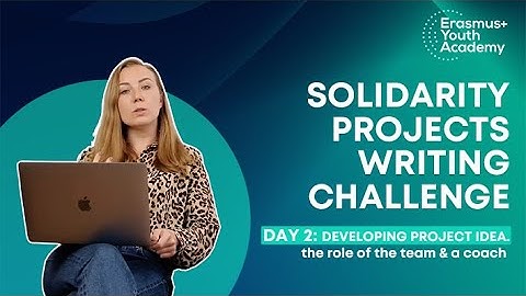 Project idea, team and coaching support in Solidarity Projects