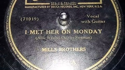 I Met Her On Monday - The Mills Brothers (1942)