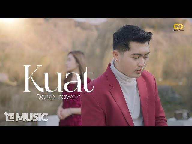 DELVA IRAWAN - KUAT ( Official Music Video ) class=