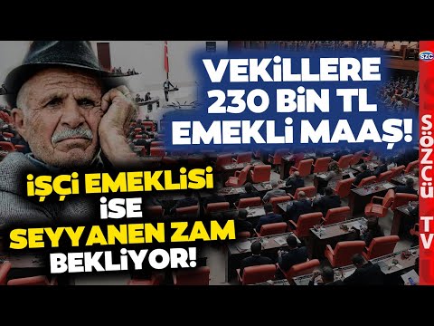 Memur ve Emekliler Seyyanen Zam Beklerken Vekillerin Emekli Maaşı 230 BİN TL Oldu!