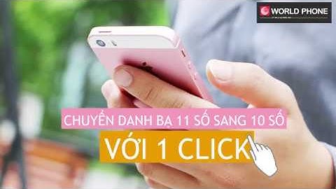 Hướng dẫn cách chuyển danh bạ 11 số sang 10 số CỰC ĐƠN GIẢN