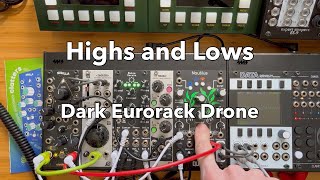 Highs and Lows - Dark Eurorack Drone
