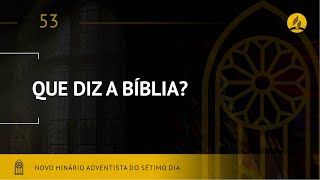 Novo Hinário Adventista • Hino 53 • Que Diz a Bíblia • (Lyrics)