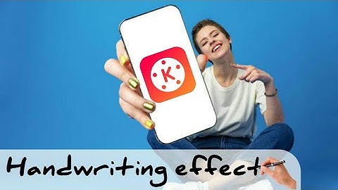 Handwriting effect in kinemaster | Tutorial
