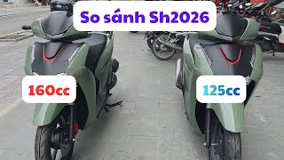 So Sánh Sh 125Cc Và Sh 160Cc Mới Nhất 2026. Sh 2026 Bản Đắt Nhất 125 Và 160