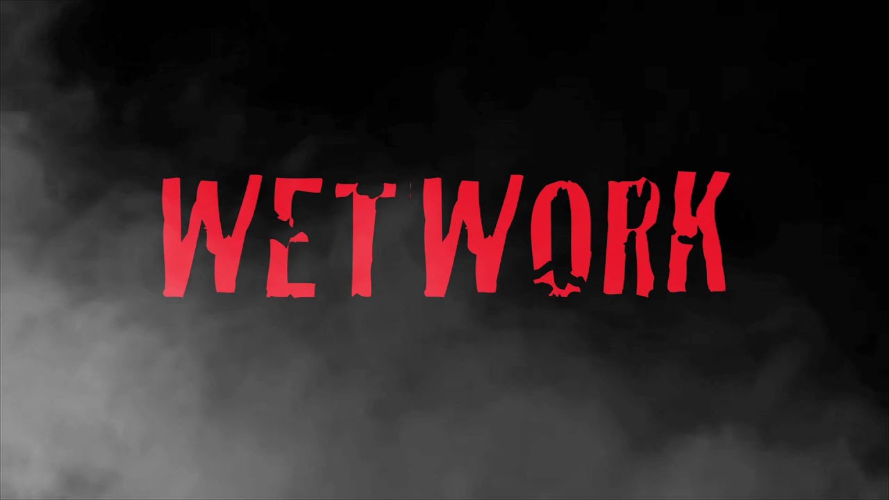 The "WETWORK" Teaser