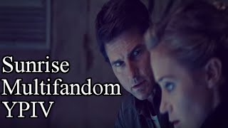 Sunrise || Multifandom || YPIV