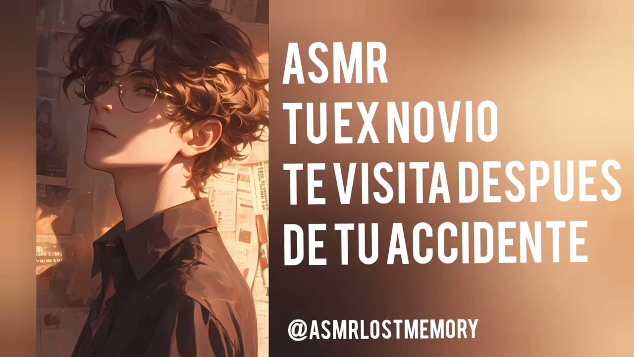 ASMR ROLEPLAY / Ex novio te visita despues de tu accidente / SpanishASMR 