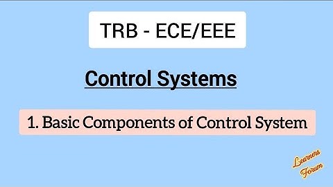 Basic Components of Control System | TRB | Control System