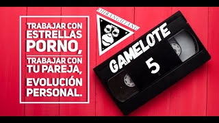 Gamelote 5 // Trabajar con estrellas porno, trabajar en pareja y ...