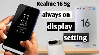 Realme 16 5g always on display setting|| Realme 16 always display setting on kaise kare
