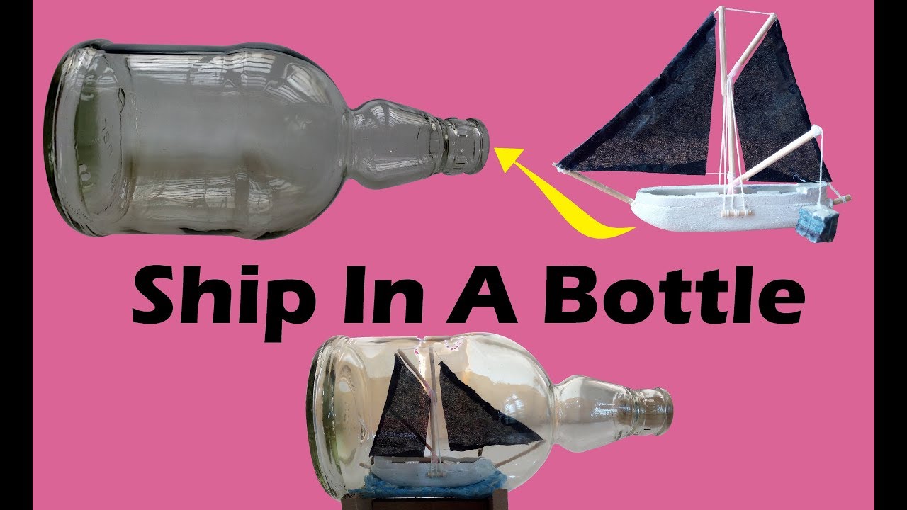 Bottle Ship Making, How To Make A Ship In The Bottle, DIY Ship In A Bottle