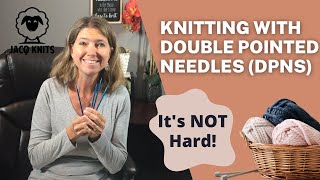 Learn to Knit with Double Pointed Needles (DPNs)