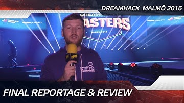 Final reportage & Review of DreamHack Masters Malmö 2016 (ENG SUBS!)
