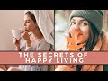 How To Live Like The Happiest People In The World  | Hygge Tips