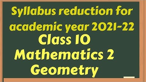 class 10 maths|Syllabus reduction |Reduce syllabus of Maths 2|Class 10 Geometry