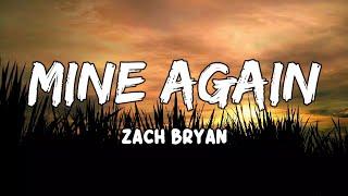 Mine Again Lyrics by Zach Bryan