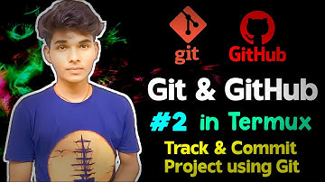 Lecture 2 - Track, Commit & Checkout in Git | Git & Github Full Course in Android using Termux |