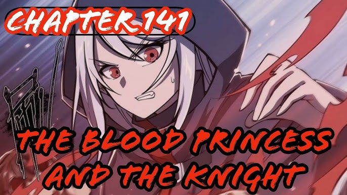 Read The Blood Princess And The Knight Chapter 138 on Mangakakalot