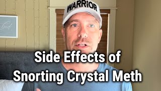Side Effects of Snorting Crystal Meth