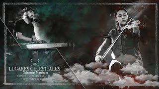Miniatura del video "LUGARES CELESTIALES - Nehemias Marchant"