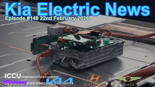 Kia Electric News Episode #148 22nd February 2026 (see noteπππ)