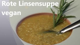 Rote Linsensuppe Veganes Rezept