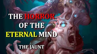 The Horror of Eternal Consciousness | The Jaunt by Quinn's Ideas 381,352 views 5 months ago 11 minutes, 59 seconds