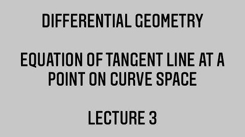 DG: Equation of Tangent Line at a Point on Curve
