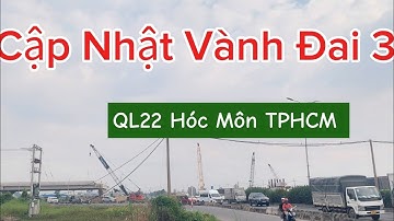 Cập Nhật Vành Đai 3 Đoạn Qua Ql22 Hóc Môn TPHCM #muonkieucuocsong