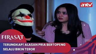 Terungkap! Alasan Pria Bertopeng Selalu Bikin Teror | Firasat ANTV Eps 63 (4/4)