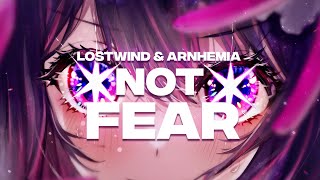LOSTWIND &amp; ARNHEMIA - Not Fear feat. MIMI OCEAN
