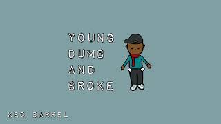 Young Dumb & Broke - Khalid