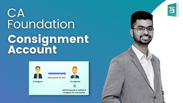 Consignment Account CA foundation | In English | Arjun Varadraj | Part 1