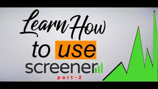 Learn how to use Screener in for Stock Analysis  {PART 2}