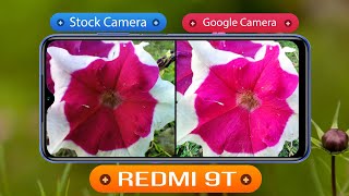 Redmi 9T Google Camera Vs Stock Camera Comparison ??