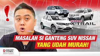 #STABIL | Deretan Masalah Umum Nissan X-Trail T30-T31-T32 - Dokter Mobil Indonesia