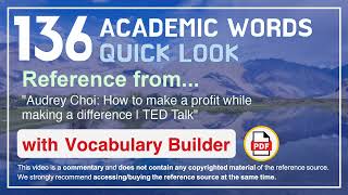 136 Academic Words Quick Look Ref from "How to make a profit while making a difference | TED Talk"