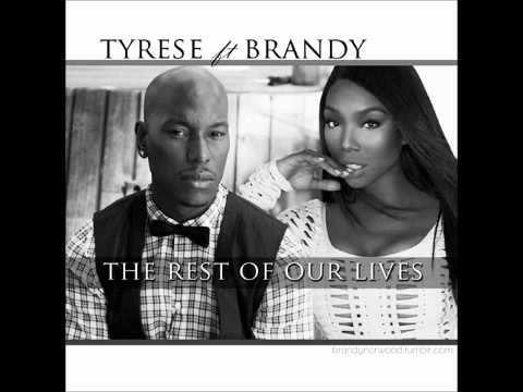 Tyrese & Brandy - The rest of our lives