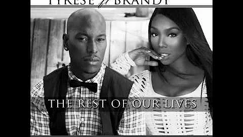 Tyrese & Brandy - The rest of our lives