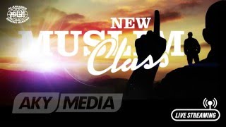 [LIVE] 20160430 A Guide for New Muslim