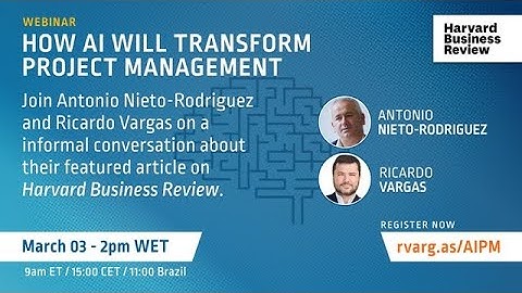 AI Webinar #1 - How AI Will Transform Project Management - Ricardo Vargas & Antonio Nieto Rodriguez